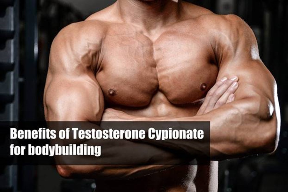 What are main benefits of Testosterone Cypionate for bodybuilding?